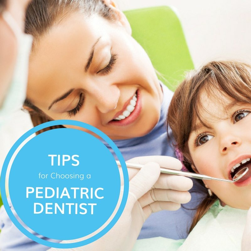 Tips for Choosing a Pediatric Dentist